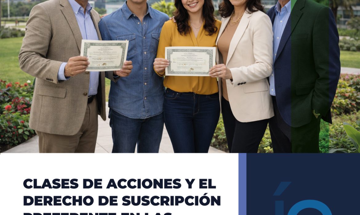 CLASES DE ACCIONES Y EL DERECHO DE SUSCRIPCIÓN PREFERENTE EN LAS EMPRESAS FAMILIARES EN EL PERÚ