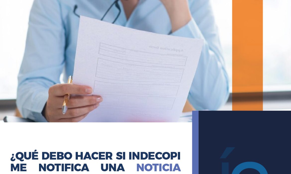 ¿QUÉ DEBO HACER SI INDECOPI ME NOTIFICA UNA DENUNCIA INTERPUESTA POR EL CONSUMIDOR?